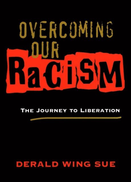 Derald Wing Sue - Overcoming Our Racism, E-bok