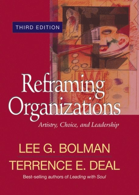 Terrence E. Deal, Lee G. Bolman - Reframing Organizations, E-bok