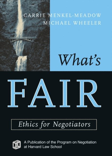 Michael Wheeler, Carrie Menkel-Meadow - What's Fair, E-bok