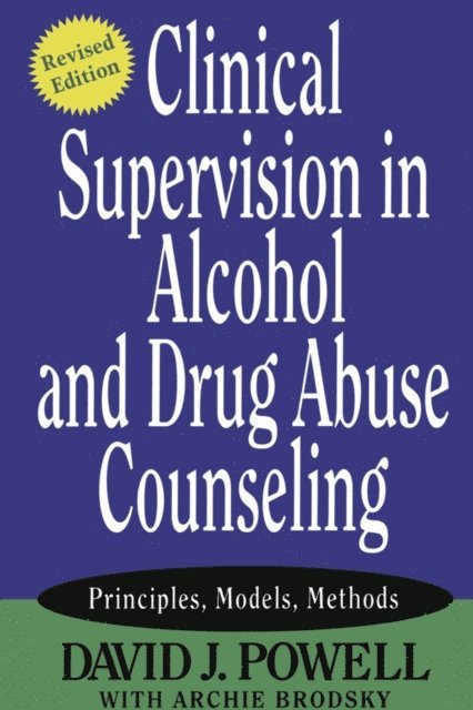 David J. Powell - Clinical Supervision in Alcohol and Drug Abuse Counseling, E-bok. Tillgänglighet: Lägg i varukorg