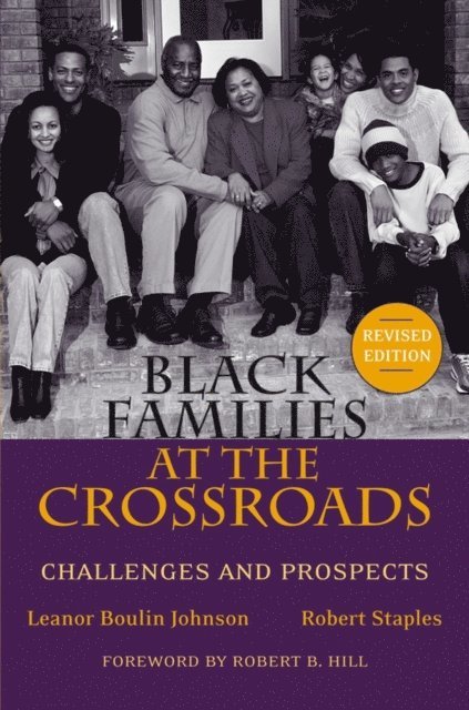 Robert Staples, Leanor Boulin Johnson - Black Families at the Crossroads, E-bok