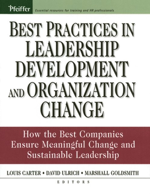 Marshall Goldsmith, Dave Ulrich, Louis Carter - Best Practices in Leadership Development and Organization Change, E-bok