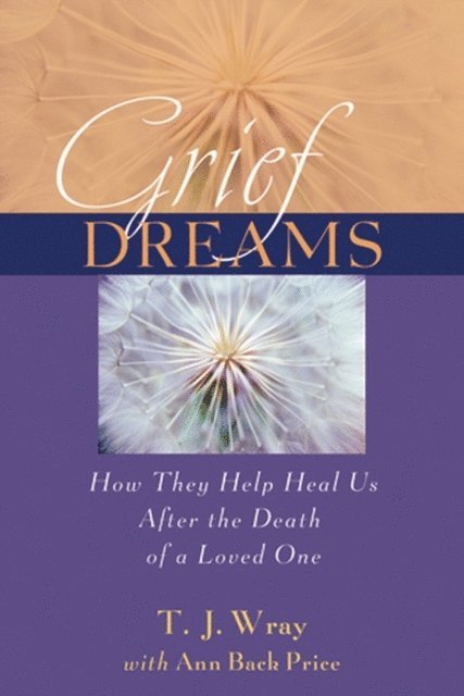 Ann Back Price, T. J. Wray - Grief Dreams, E-bok