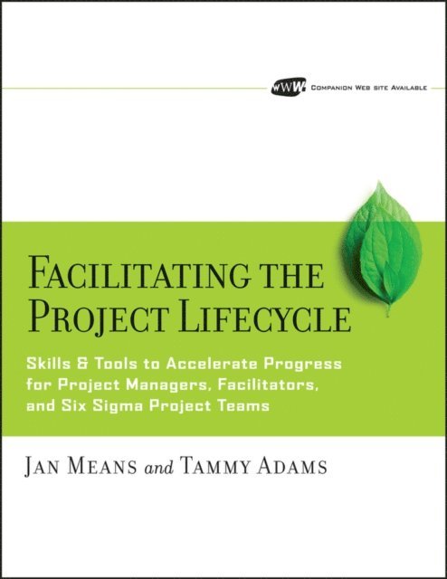 Tammy Adams, Janet A. Means - Facilitating the Project Lifecycle, E-bok