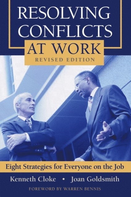 Joan Goldsmith, Kenneth Cloke - Resolving Conflicts at Work, E-bok