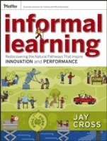 Jay Cross - Informal Learning, Häftad