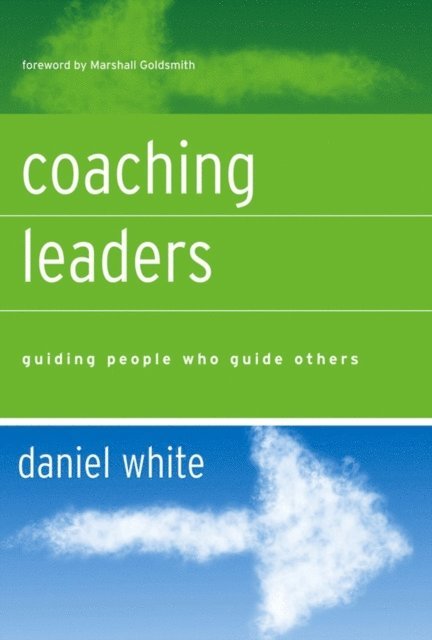 Daniel White - Coaching Leaders, E-bok