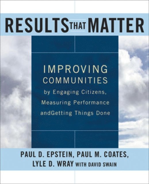 David Swain, Lyle D. Wray, Paul M. Coates, Paul D. Epstein - Results that Matter, E-bok