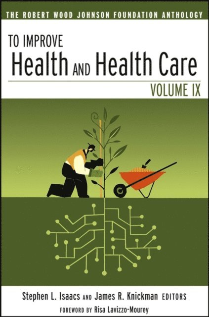 James R. Knickman, Stephen L. Isaacs - To Improve Health and Health Care, E-bok