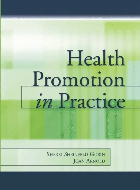 Joan Arnold, Sherri Sheinfeld Gorin - Health Promotion in Practice, E-bok. Tillgänglighet: Lägg i varukorg