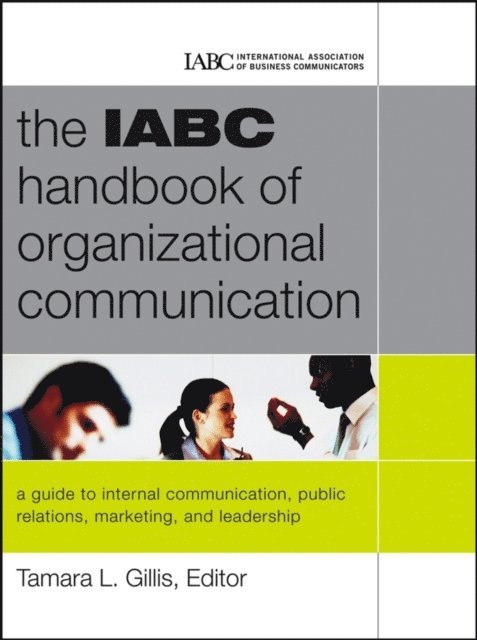 Tamara Gillis - IABC Handbook of Organizational Communication, E-bok