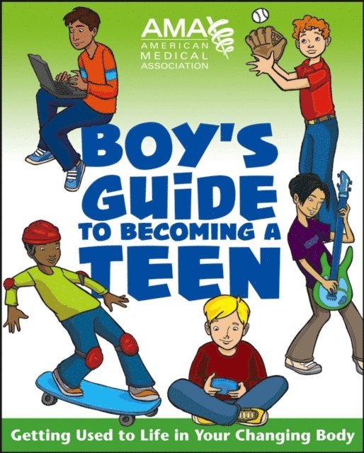 Amy B. Middleman, Kate Gruenwald Pfeifer - American Medical Association Boy's Guide to Becoming a Teen, E-bok