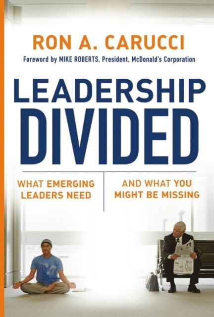 Ron A. Carucci - Leadership Divided, E-bok
