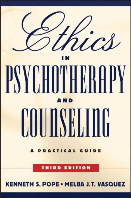 Melba J. T. Vasquez, Kenneth S. Pope - Ethics in Psychotherapy and Counseling, E-bok
