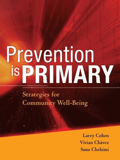Sana Chehimi, Vivian Chavez, Larry Cohen - Prevention is Primary, E-bok