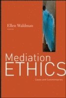 Ellen Waldman - Mediation Ethics, Inbunden