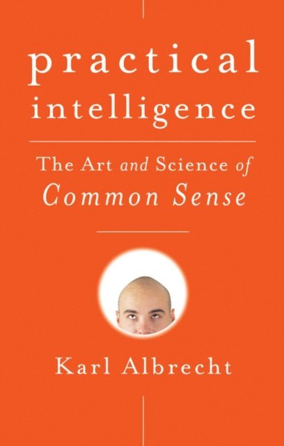 Karl Albrecht - Practical Intelligence, E-bok