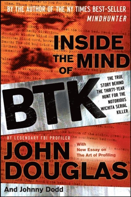 Johnny Dodd, John E. Douglas - Inside the Mind of BTK, E-bok