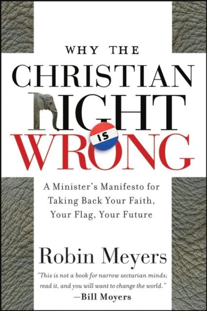 Robin Meyers - Why the Christian Right Is Wrong, E-bok