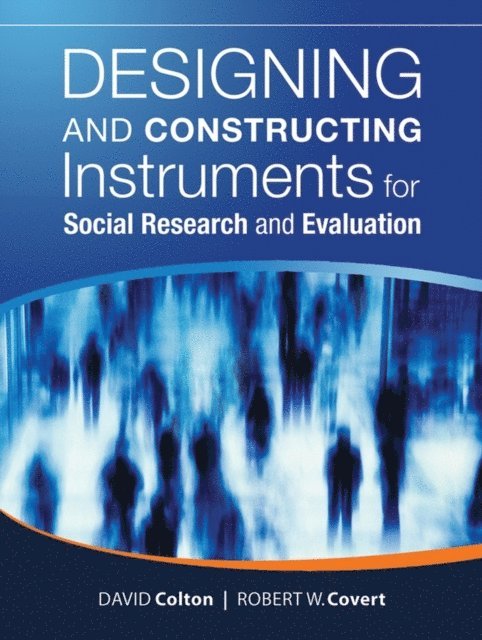 Robert W. Covert, David Colton - Designing and Constructing Instruments for Social Research and Evaluation, E-bok