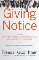 Freada Kapor Klein - Giving Notice, Inbunden
