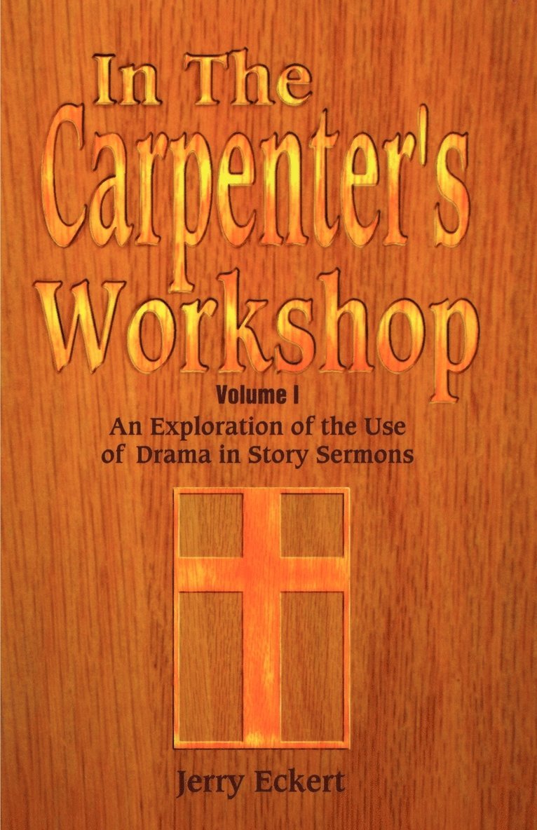 Jerry Eckert - In the Carpenter's Workshop Volume 1, Häftad