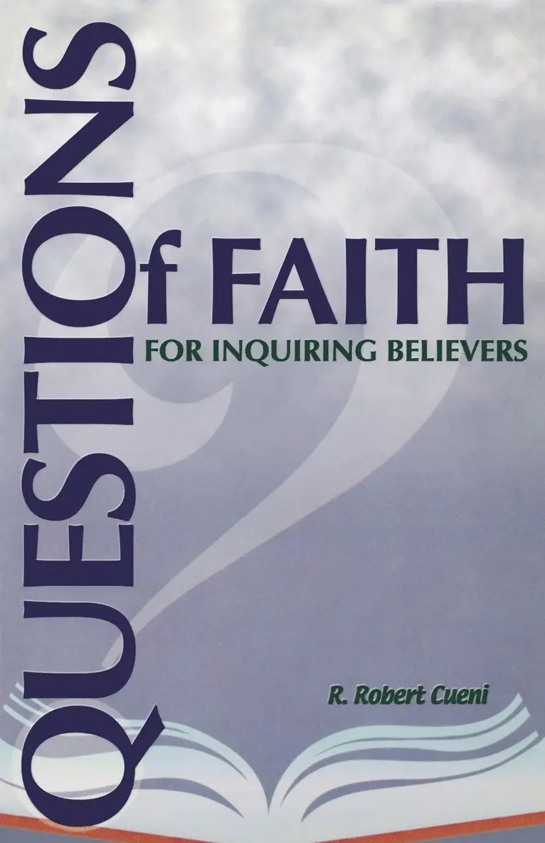 R Robert Cueni - Questions of Faith for Inquiring Believers, Häftad. Tillgänglighet: Lägg i varukorg