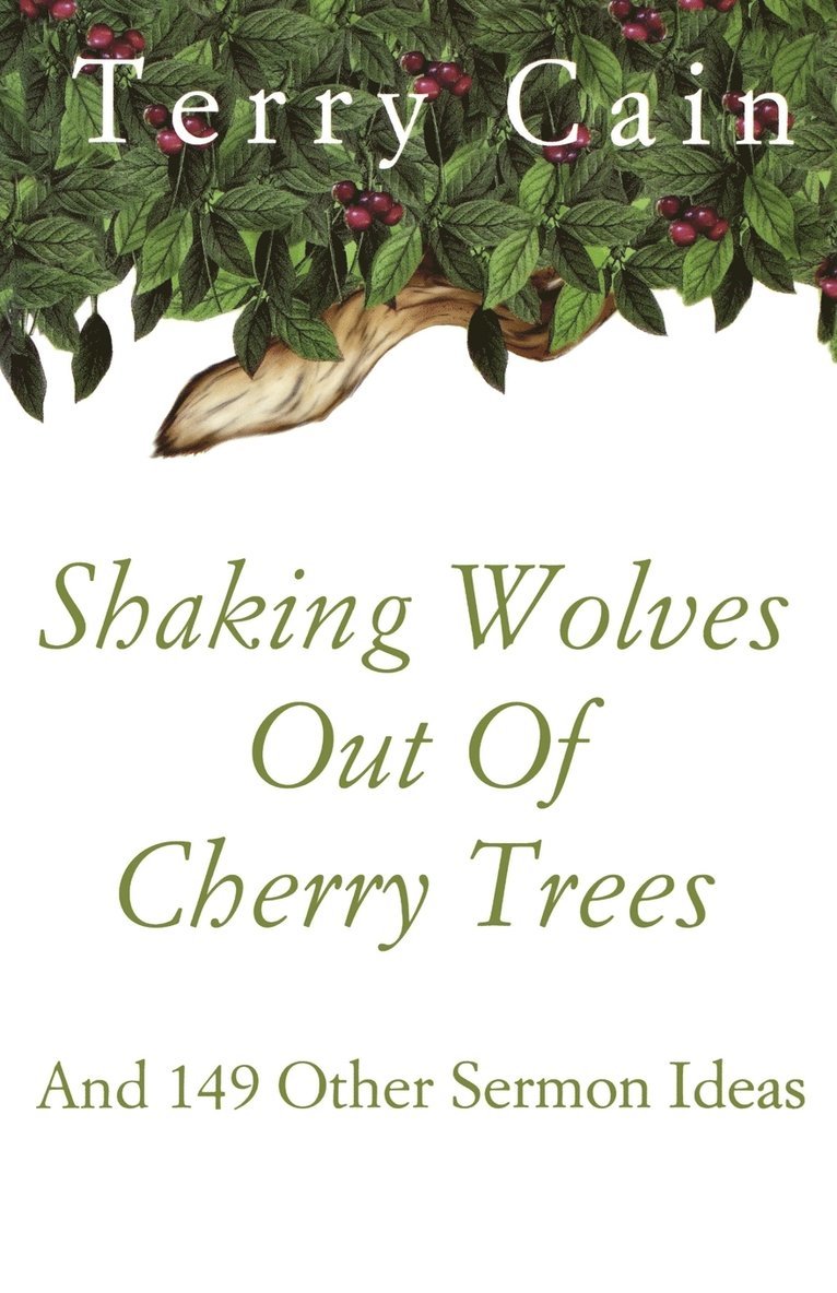 Terry Cain - Shaking Wolves Out Of Cherry Trees, Häftad