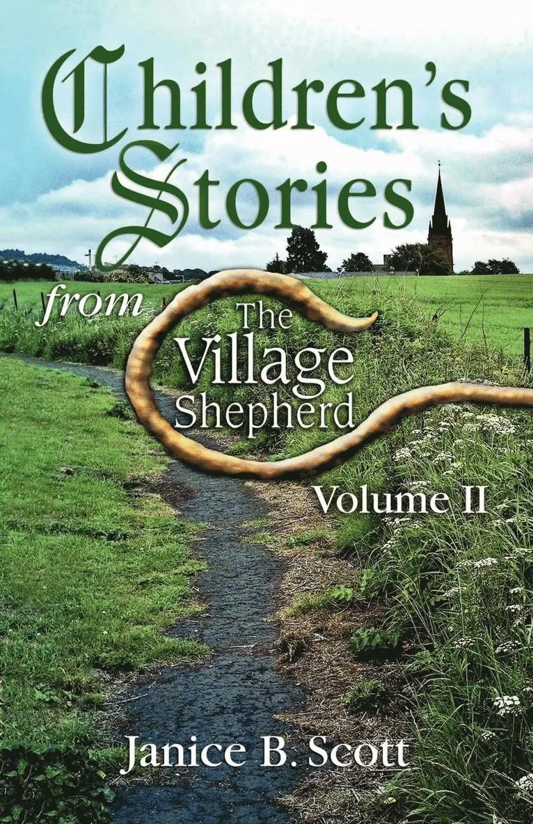 Janice B Scott - Children's Stories from the Village Shepherd, Volume II, Häftad. Tillgänglighet: Lägg i varukorg