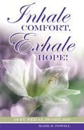 Inhale Comfort, Exhale Hope!