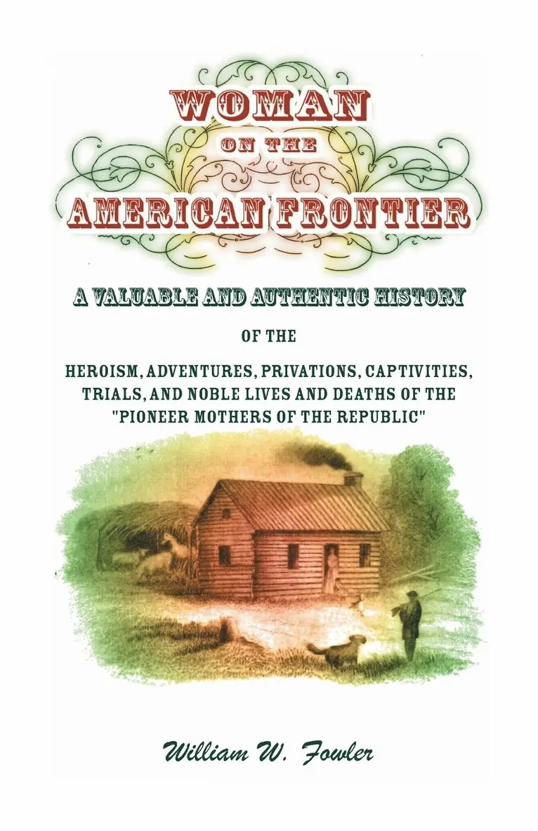 William W Fowler - Woman on the American Frontier, Häftad. Tillgänglighet: Lägg i varukorg