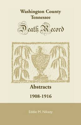 Washington County, Tennessee Death Record Abstracts