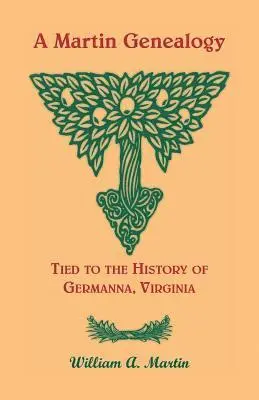 Martin Genealogy Tied to the History of Germanna, Virginia