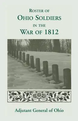 Ohio, Adjutant General of Ohio - Roster of the Ohio Soldiers in the War of 1812, Häftad. Tillgänglighet: Lägg i varukorg