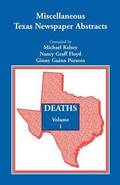 Miscellaneous Texas Newspaper Abstracts - Deaths, Volume 1