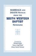 Marriage and Death Notices from the South Western Baptist Newspaper