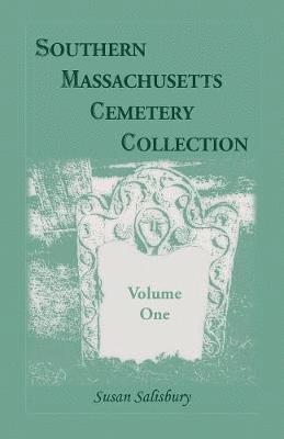 Susan Salisbury - Southern Massachusetts Cemetery Collection, Volume 1, Häftad. Tillgänglighet: Lägg i varukorg