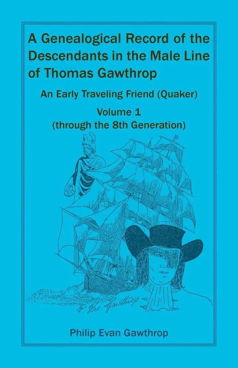 Genealogical Record of the Descendants in the Male Line of Thomas Gawthrop