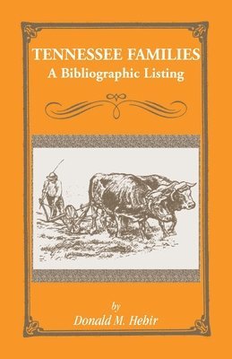 Donald M Hehir - Tennessee Families, Häftad. Tillgänglighet: Lägg i varukorg