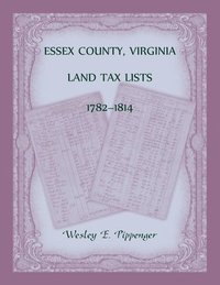 Essex County, Virginia Land Tax Lists, 1782-1814