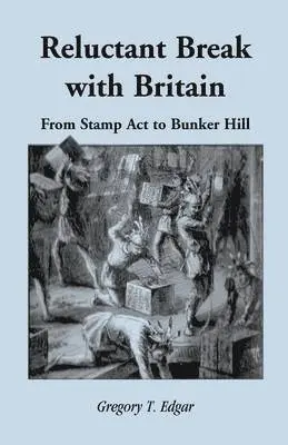 Gregory T Edgar - Reluctant Break with Britain, Häftad. Tillgänglighet: Lägg i varukorg