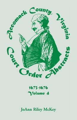 Joann Riley McKey - Accomack County, Virginia Court Order Abstracts, Volume 4, Häftad. Tillgänglighet: Lägg i varukorg