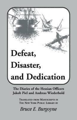 Bruce E Burgoyne - Defeat, Disaster, and Dedication, Häftad. Tillgänglighet: Lägg i varukorg