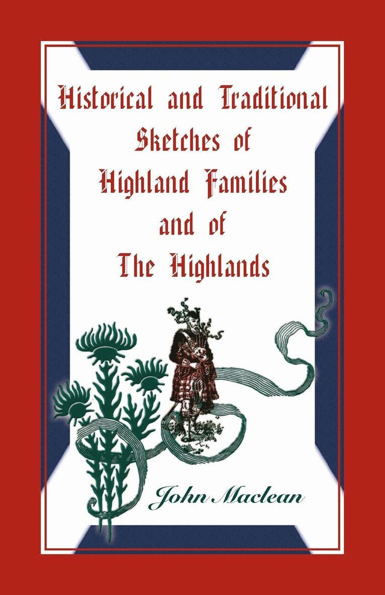 John MacLean - Historical and Traditional Sketches of Highland Families and of The Highlands, Häftad