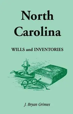 J Bryan Grimes - North Carolina Wills and Inventories, Häftad. Tillgänglighet: Lägg i varukorg