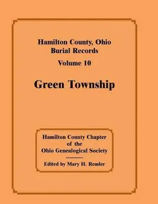Hamilton Co Chapter - Ohio Geneal Soc - Hamilton County, Ohio Burial Records, Volume 10, Häftad. Tillgänglighet: Lägg i varukorg