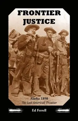 Ed Ferrell - Frontier Justice, Häftad. Tillgänglighet: Lägg i varukorg