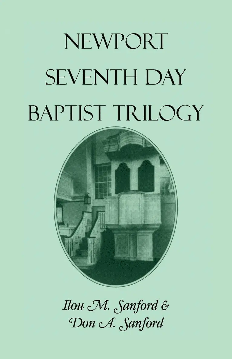 Ilou M Sanford, Don a Sanford - Newport [Rhode Island] Seventh Day Baptist Trilogy, Häftad. Tillgänglighet: Lägg i varukorg