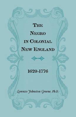 Lorenzo Johnston Greene - Negro in Colonial New England 1620-1776, Häftad. Tillgänglighet: Lägg i varukorg