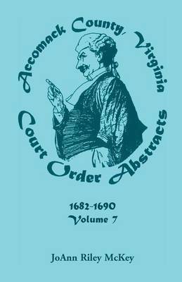 Joann Riley McKey - Accomack County, Virginia Court Order Abstracts, Volume 7, Häftad. Tillgänglighet: Lägg i varukorg